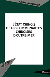 L'Etat chinois et les communautés chinoises d'outre-mer - Carine Pina