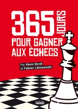 365 jours pour gagner aux échecs - Kévin Bordi