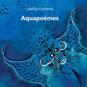 Aquapoèmes - Laetitia Extrémet