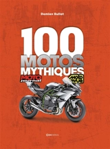 100 motos mythiques : Moto journal, Moto revue - Damien Bullot