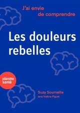 Les douleurs rebelles - Suzy Soumaille