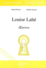 Louise Labé, Oeuvres - Daniel Martin