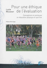 Pour une éthique de l'évaluation : conceptions et pratiques en éducation physique et sportive - Lucie Mougenot