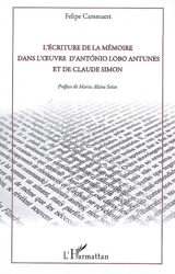 L'écriture de la mémoire dans l'oeuvre d'Antonio Lobo Antunes et de Claude Simon - Felipe Cammaert