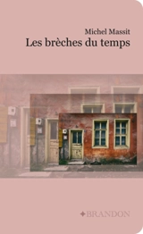 Les brèches du temps - Michel Massit