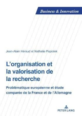 L'organisation et la valorisation de la recherche : problématique européenne et étude comparée de la France et de l'Allemagne - Jean-Alain Héraud