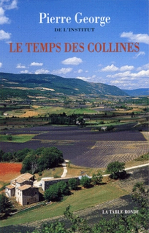 Le temps des collines - Pierre George