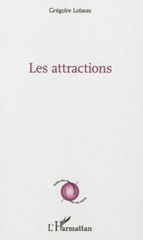 Les attractions - Grégoire Loiseau
