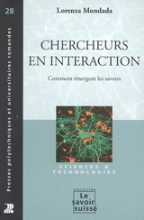 Chercheurs en interaction : comment émergent les savoirs - Lorenza Mondada