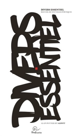 Divers essentiel : recueil de nouvelles poétiques - Alain Pottier