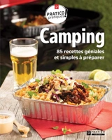 Camping : 85 recettes géniales et simples à préparer - Pratico Édition