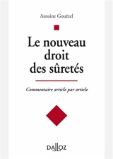 Le nouveau droit des sûretés : commentaire article par article - Antoine Gouëzel