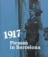1917 : Picasso in Barcelona - Malén Gual