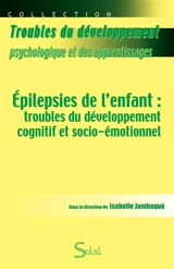 Epilepsies de l'enfant : troubles du développement cognitif et socio-émotionnel