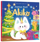 Akiko. Joyeux Noël - Béatrice Ruffié Lacas