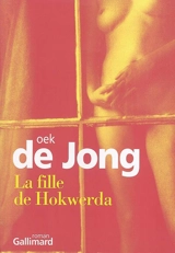 La fille de Hokwerda - Oek de Jong