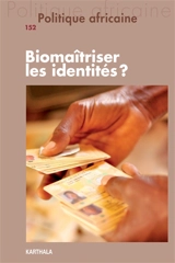 Politique africaine, n° 152. Biomaîtriser les identités ?
