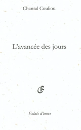 L'avancée des jours - Chantal Couliou