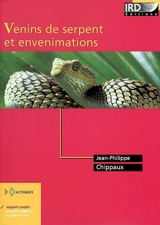 Venins de serpent et envenimations - Jean-Philippe Chippaux