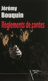 Règlements de contes - Jérémy Bouquin
