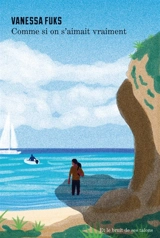 Comme si on s'aimait vraiment - Vanessa Fuks