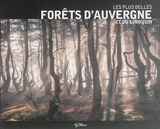 Les plus belles forêts d'Auvergne et du Limousin - Claudy Combe