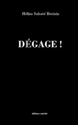 Dégage ! - Hélios Sabaté Beriain