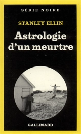 Astrologie d'un meurtre - Stanley Ellin