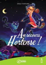 Au secours, Hortense ! - Joëlle Thiénard Ledieu