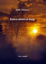 Entre chien et loup - Joëlle Thiénard Ledieu