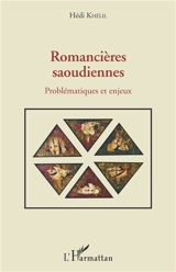 Romancières saoudiennes : problématiques et enjeux - Hédi Khelil