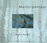 Martin-pêcheur - Daniel Aubort