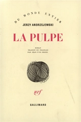 La pulpe - Jerzy Andrzejewski