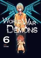 World war demons. Vol. 6 - Uru Okabe