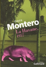 La Havane, 1957 - Mayra Montero