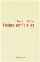 Neiges artificielles - Florian Zeller