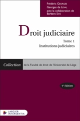 Droit judiciaire. Vol. 1. Institutions judiciaires - Frédéric Georges