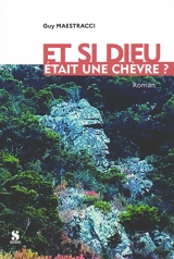 Et si Dieu était une chèvre ? - Guy Maestracci