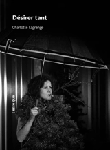 Désirer tant - Charlotte Lagrange