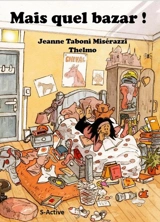 Mais quel bazar ! - Jeanne Taboni Misérazzi