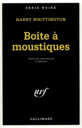 Boîte à moustiques - Harry Whittington
