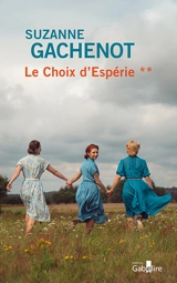 Les soeurs Loubersac. Vol. 2. Le choix d'Espérie - Suzanne Gachenot