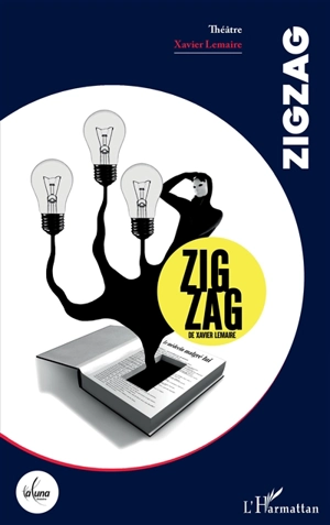 Zigzag : théâtre - Xavier Lemaire