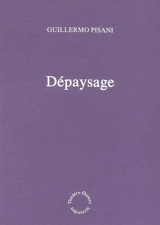 Dépaysage - Guillermo Pisani