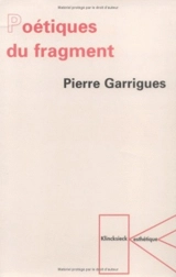 Poétiques du fragment - Pierre Garrigues