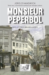 Monsieur Peperbol : des lettres bruxelloises - Yoris d' Hansewick