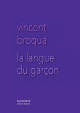 La langue du garçon - Vincent Broqua