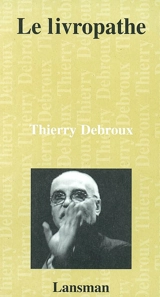 Le livropathe - Thierry Debroux