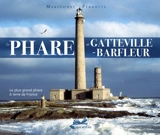 Le phare de Gatteville-Barfleur : le plus grand phare à terre de France - Maryvonne Perrotte