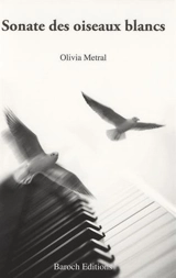 Sonate des oiseaux blancs - Olivia Metral